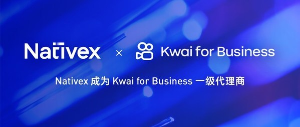 Nativex 成為 Kwai For Business 官方一級代理